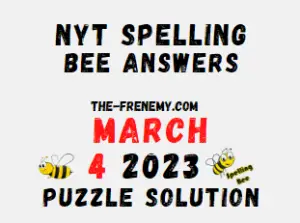 Nyt Spelling Bee Answers March 4 2023 Solution