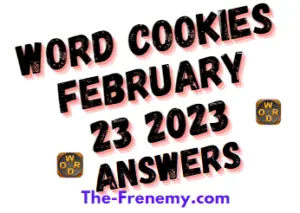 Word Cookies February 23 2023 Daily Puzzle Answers