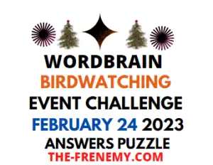 WordBrain Birdwatching Event February 24 2023 Answers and Solution