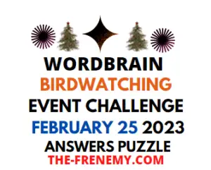 WordBrain Birdwatching Event February 25 2023 Answers and Solution