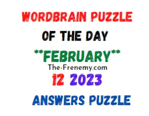 WordBrain Puzzle of the Day February 12 2023 Answers and Solution