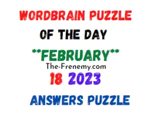 WordBrain Puzzle of the Day February 18 2023 Answers and Solution