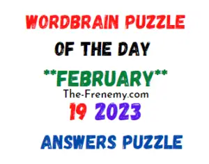 WordBrain Puzzle of the Day February 19 2023 Answers and Solution