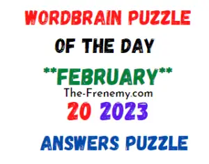 WordBrain Puzzle of the Day February 20 2023 Answers and Solution