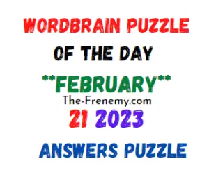 WordBrain Puzzle of the Day February 21 2023 Answers and Solution