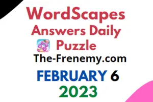 Wordscapes Daily Puzzle Challenge February 6 2023 Answers