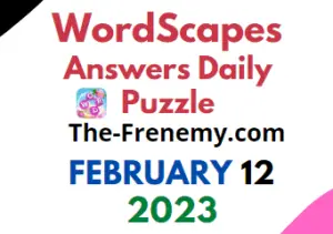 Wordscapes February 12 2023 Daily Puzzle Answer and Solution