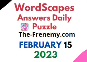 Wordscapes February 15 2023 Daily Puzzle Answer and Solution