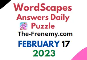 Wordscapes February 17 2023 Daily Puzzle Answers for Today