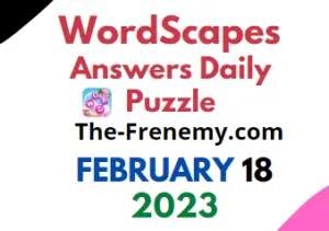 Wordscapes February 18 2023 Daily Puzzle Answers for Today