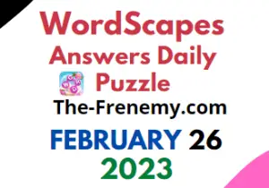 Wordscapes February 26 2023 Daily Puzzle Answer for Today