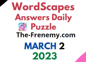 Wordscapes March 2 2023 Daily Puzzle Answers for Today