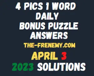 4 Pics 1 Word Daily Puzzle Answers for April 3 2023