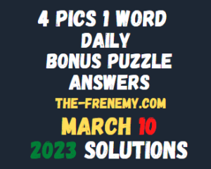 4 Pics 1 Word Daily Puzzle March 10 2023 Answers and Solution