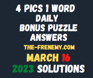 4 Pics 1 Word Daily Puzzle March 16 2023 Answers for Today