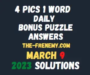 4 Pics 1 Word Daily Puzzle March 9 2023 Answers and Solution