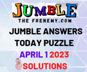 Daily Jumble Answers for April 1 2023 Solution