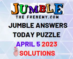 Daily Jumble Answers for April 5 2023 Solution