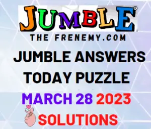 Daily Jumble Answers for March 28 2023 Solution
