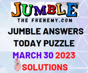 Daily Jumble Answers for March 30 2023 Solution
