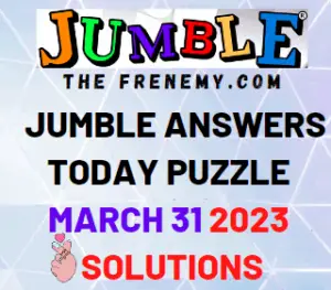 Daily Jumble Answers for March 31 2023 Solution