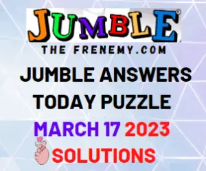 Jumble Answers for March 17 2023 Solution