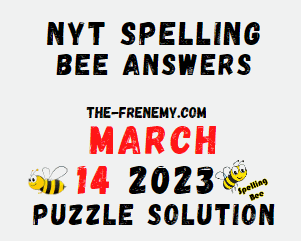 NYT Spelling Bee Answers for March 14 2023 Solution