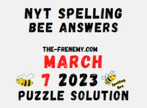 NYT Spelling Bee Answers for March 7 2023 Solution