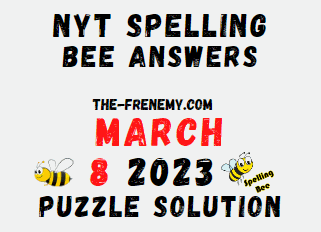 NYT Spelling Bee March 8 2023 Answers Puzzle - Frenemy