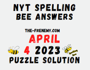 Nyt Spelling Bee Answers for April 4 2023 Solution