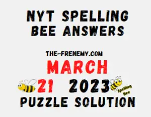 Nyt Spelling Bee Answers for March 21 2023 Solution