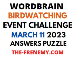 WordBrain Birdwatching Event March 11 2023 Answers and Solution