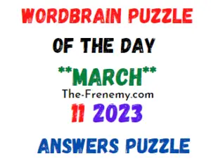 WordBrain Puzzle of the Day March 11 2023 Answers for Today