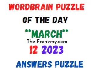 WordBrain Puzzle of the Day March 12 2023 Answers for Today
