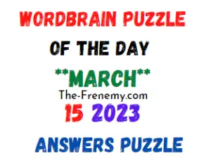 WordBrain Puzzle of the Day March 15 2023 Answers