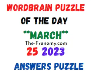 WordBrain Puzzle of the Day March 25 2023 Answers and Solution