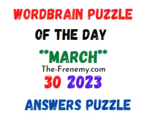 WordBrain Puzzle of the Day March 30 2023 Answers and Solution