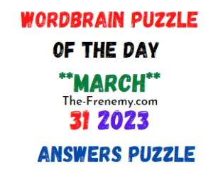 WordBrain Puzzle of the Day March 31 2023 Answers and Solution