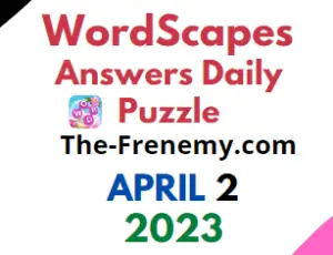 Wordscapes April 2 2023 Daily Puzzle Answers for Today