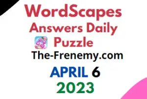 Wordscapes April 6 2023 Daily Puzzle Answers for Today