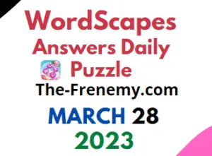 Wordscapes Daily Puzzle March 28 2023 Answers and Solution