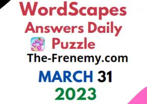 Wordscapes Daily Puzzle March 31 2023 Answers and Solution