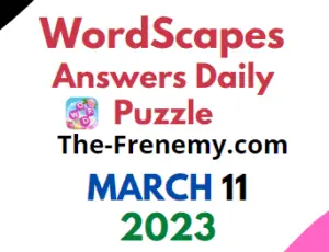 Wordscapes March 11 2023 Daily Puzzle Answer for Today