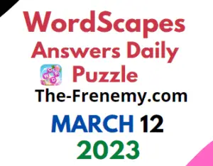 Wordscapes March 12 2023 Daily Puzzle Answer for Today