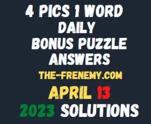 4 Pics 1 Word April 13 2023 Daily Puzzle Answers for Today