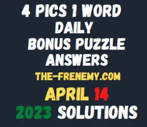 4 Pics 1 Word April 14 2023 Daily Puzzle Answers for Today