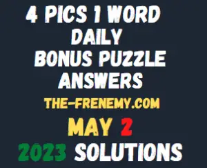 4 Pics 1 Word Daily May 2 2023 Answers for Today