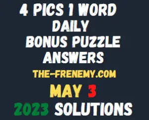 4 Pics 1 Word Daily May 3 2023 Answers for Today