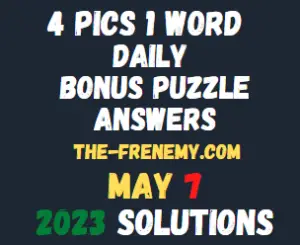 4 Pics 1 Word Daily May 7 2023 Answers for Today