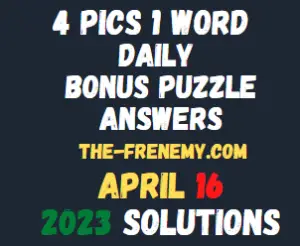 4 Pics 1 Word Daily Puzzle April 16 2023 Answers for Today